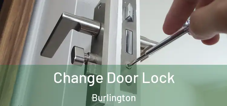  Change Door Lock Burlington