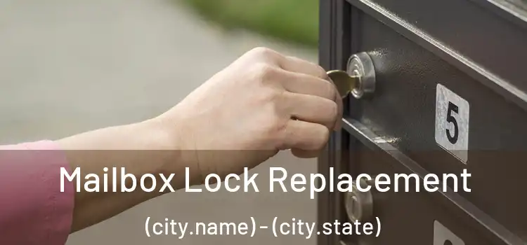 Mailbox Lock Replacement (city.name) - (city.state)